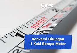 Satu Kaki Ada Berapa Meter